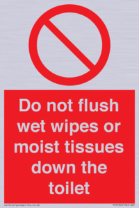 Do not flush wet wipes or moist tissues down the toilet